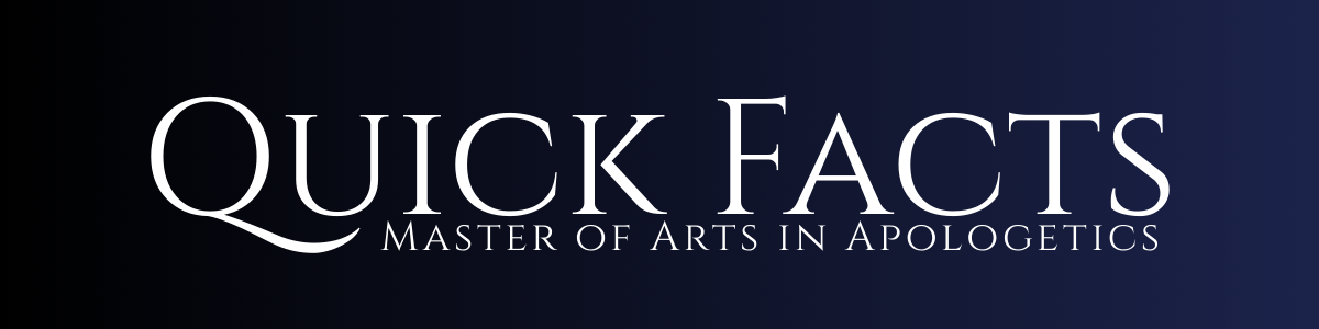 Quick Facts | The Master of Arts in Apologetics at Luther Rice